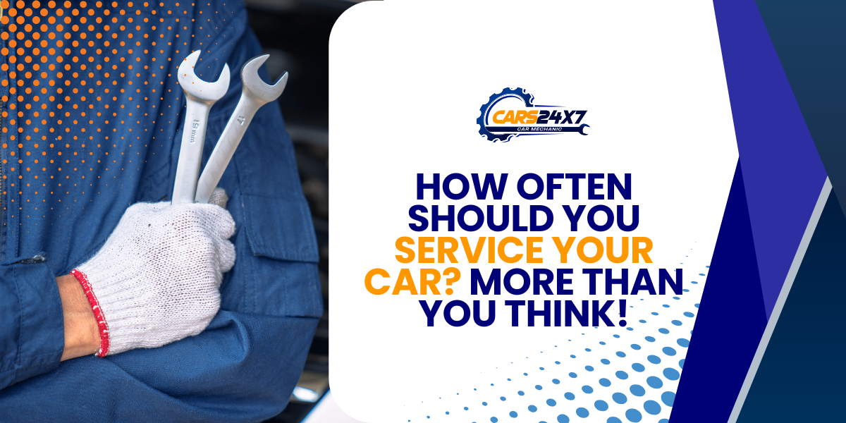 How Often Should You Do A Car Service